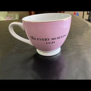 2/$15☀️BNWT Ceramic cup “me every morning-ugh” Pink with gold handle.